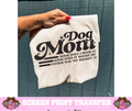 SINGLE COLOR SCREEN PRINT - DOG MOM
