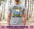FULL COLOR SCREEN PRINT - LIKE A NORMAL DAD