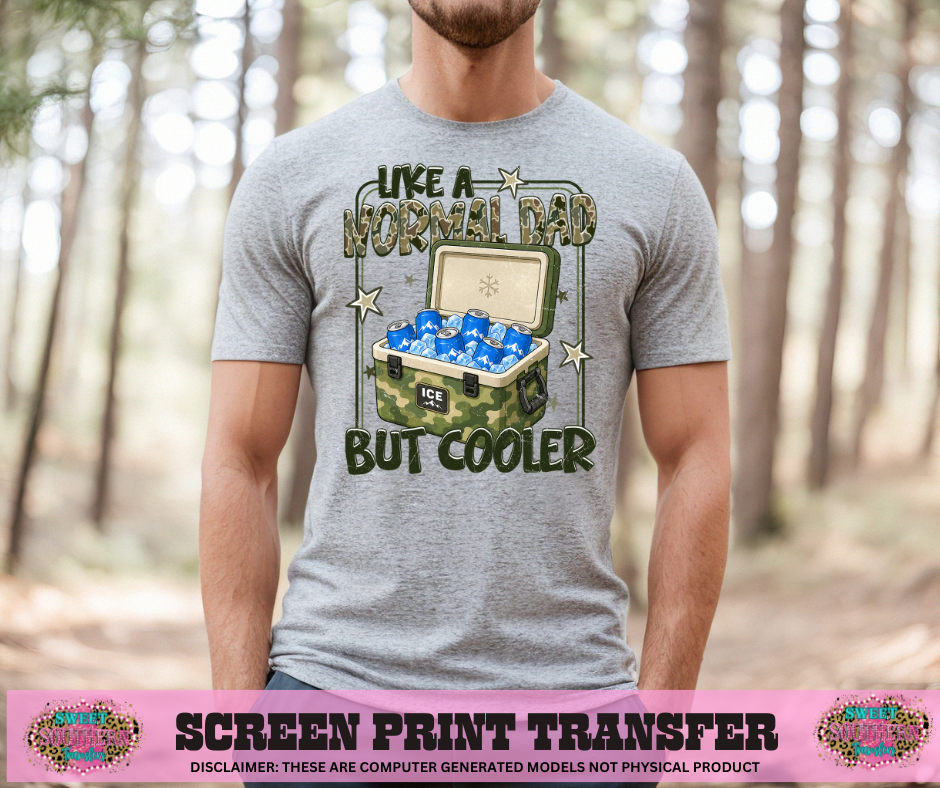 FULL COLOR SCREEN PRINT - LIKE A NORMAL DAD