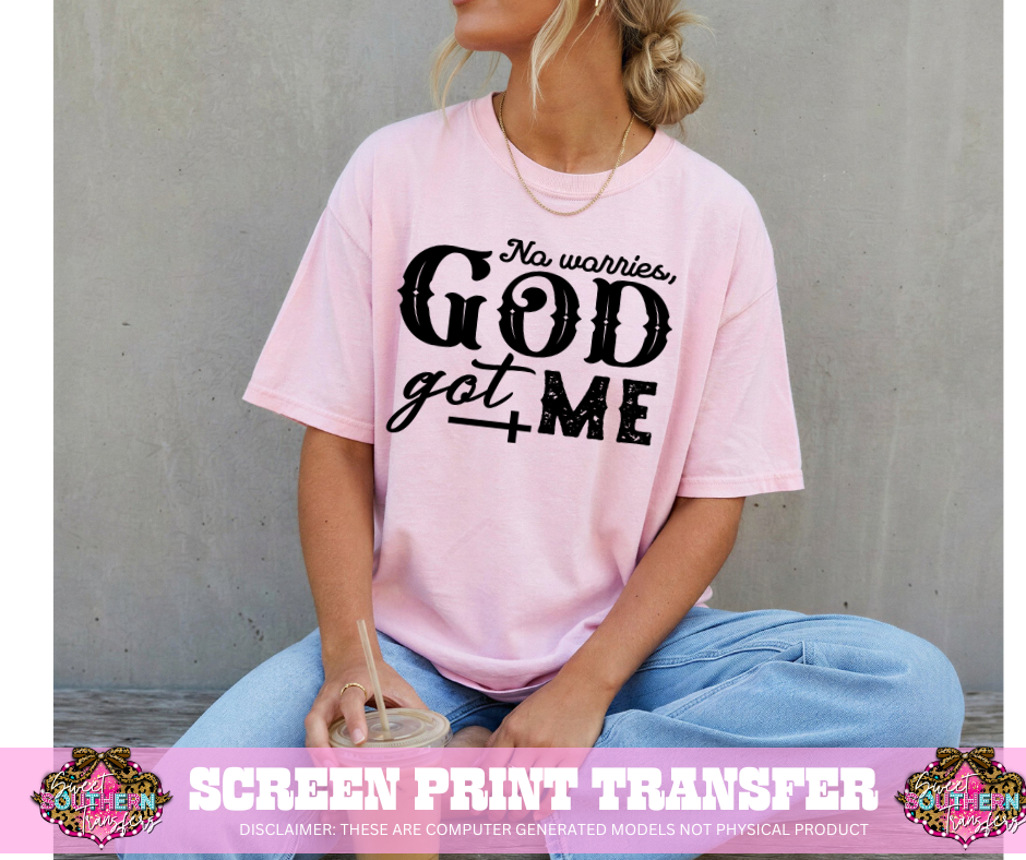 SINGLE COLOR SCREEN PRINT - NO WORRIES GOD GOT ME