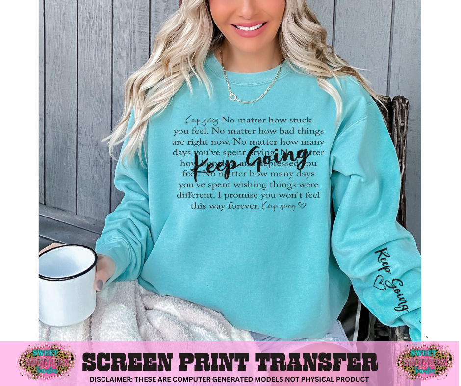 SINGLE COLOR SCREEN PRINT - KEEP GOING
