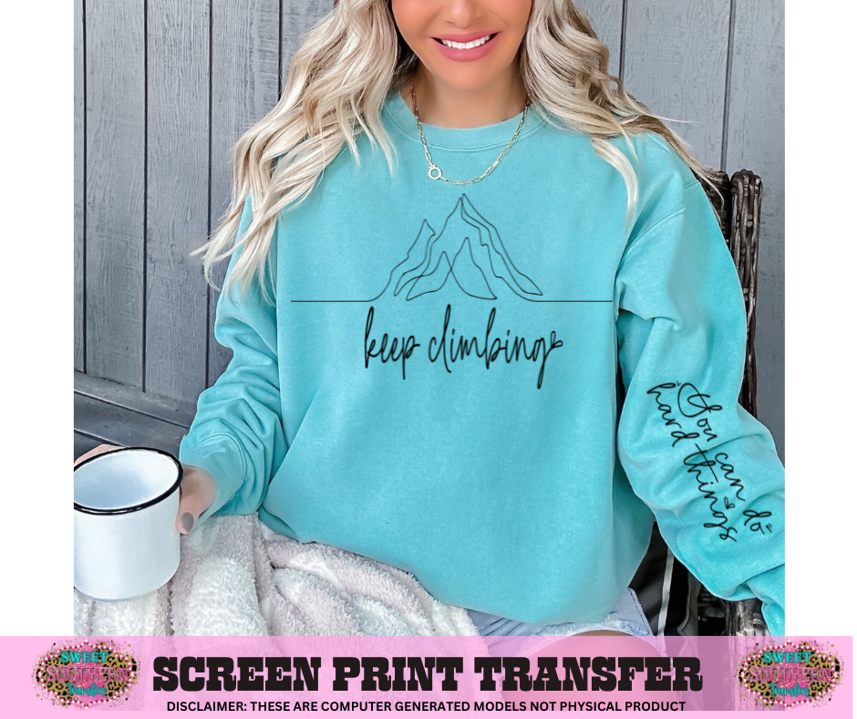 SINGLE COLOR SCREEN PRINT - KEEP CLIMBING