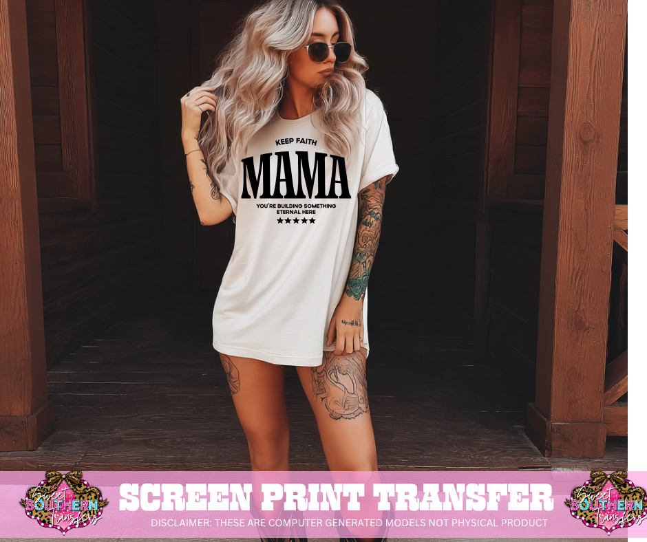 SINGLE COLOR SCREEN PRINT - KEEP FAITH MAMA