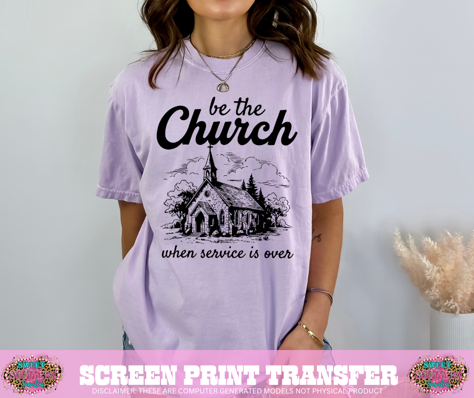 SINGLE COLOR SCREEN PRINT - BE THE CHURCH
