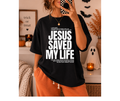 SINGLE COLOR SCREEN PRINT - JESUS SAVED MY LIFE