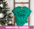 SINGLE COLOR SCREEN PRINT - BELIEVE