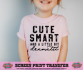 SINGLE COLOR SCREEN PRINT - CUTE SMART