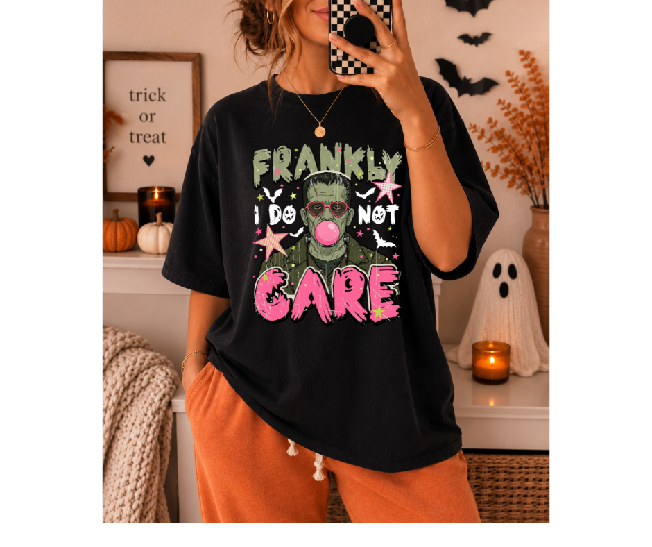 FULL COLOR SCREEN PRINT - FRANKLY I DO NOT CARE