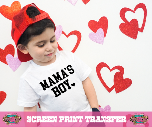 SINGLE COLOR SCREEN PRINT TRANSFER  - MAMA'S BOY