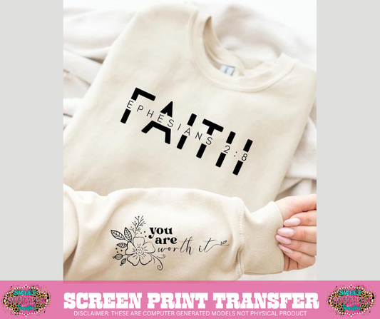 SINGLE COLOR SCREEN PRINT TRANSFER  - FAITH YOU ARE WORTH IT