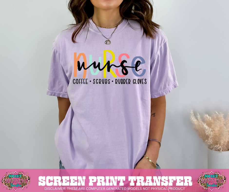 FULL COLOR SCREEN PRINT - NURSE COFFEE SCRUBS RUBBER GLOVES