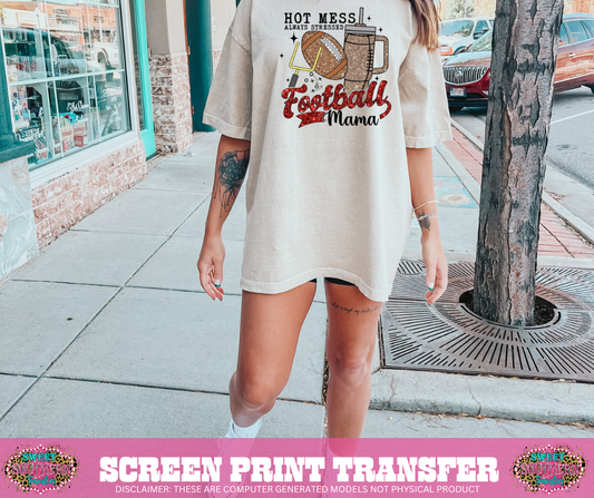 FULL COLOR SCREEN PRINT - HOT MESS FOOTBALL MOM