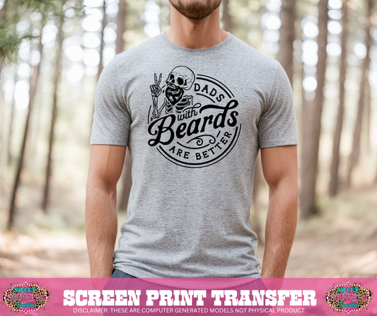 SINGLE COLOR SCREEN PRINT - DADS WITH BEARDS ARE BETTER