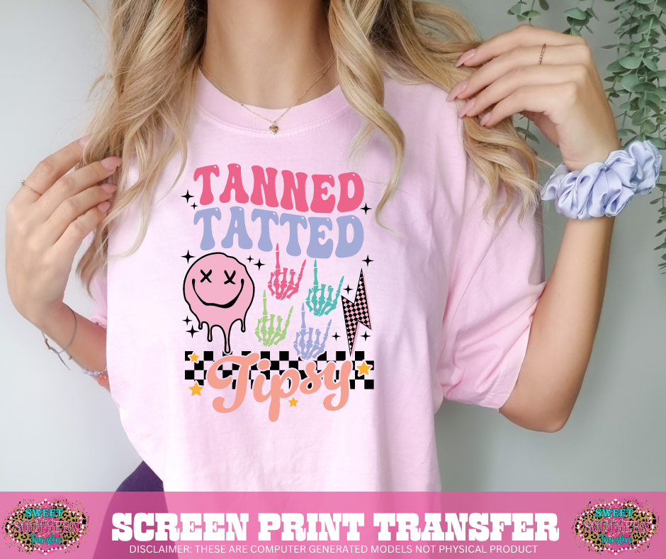 FULL COLOR SCREEN PRINT - TANNED TATTED TIPSY
