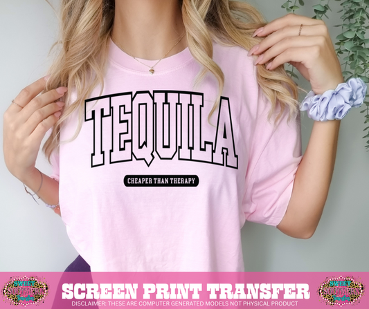 SCREEN PRINT - TEQUILA CHEAPER THAN THERAPY