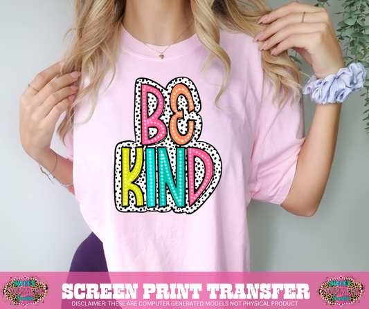 FULL COLOR SCREEN PRINT - BE KIND NEON