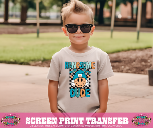 FULL COLOR SCREEN PRINT -  HANDSOME DUDE