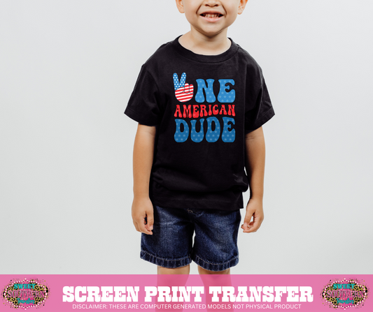 FULL COLOR SCREEN PRINT - ONE AMERICAN DUDE