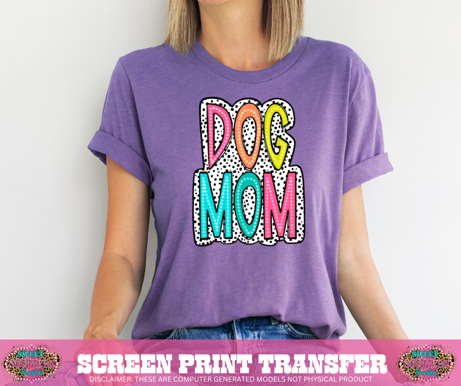 FULL COLOR SCREEN PRINT - DOG MOM