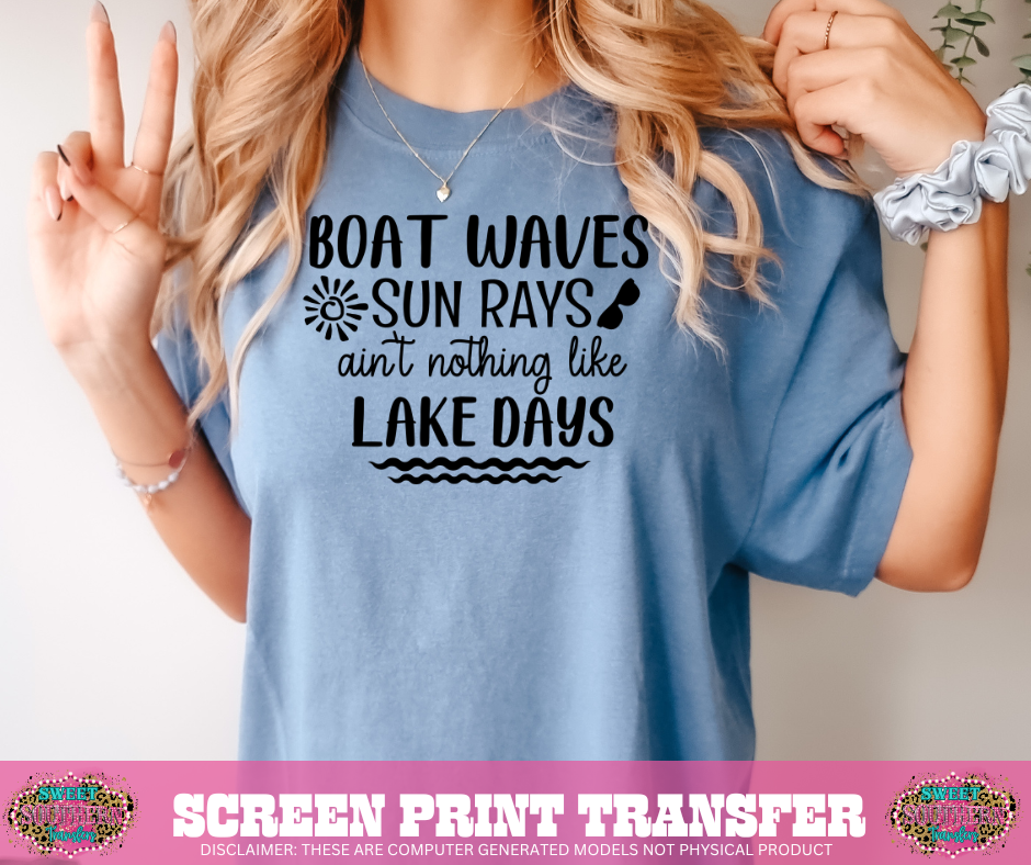 SCREEN PRINT TRANSFER - BOAT WAVES NOTHING LIKE LAKE DAYS