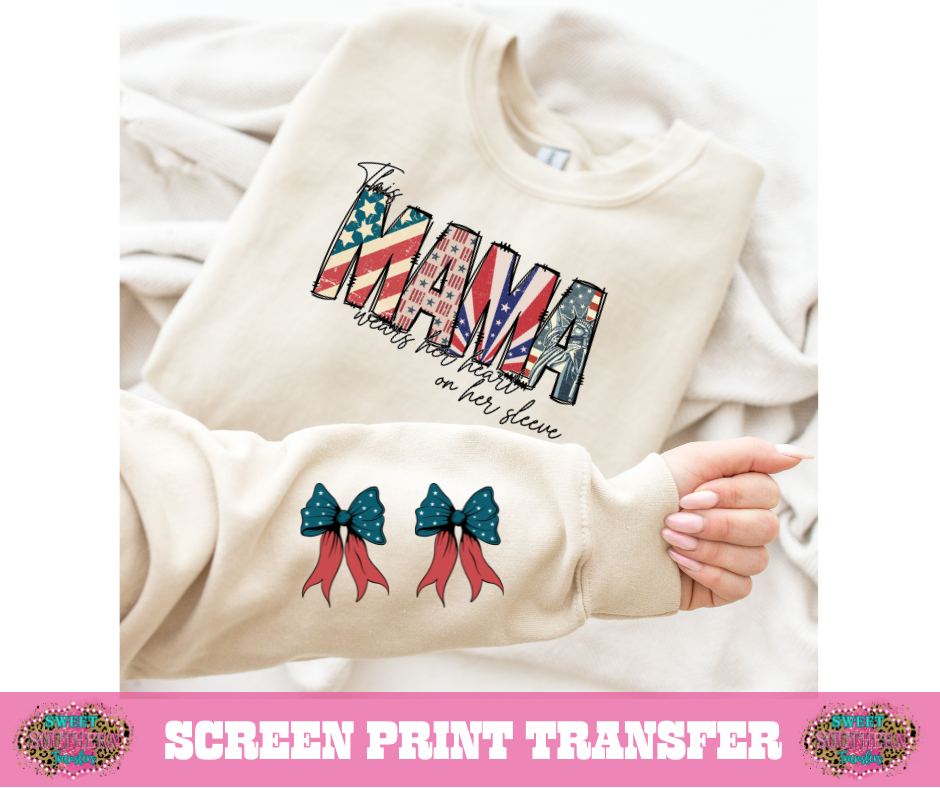 FULL COLOR SCREEN PRINT - THIS MAMA WEARS HER HEART ON THE SLEEVE