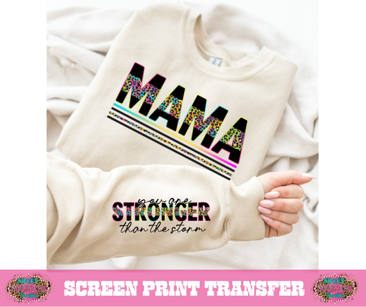 FULL COLOR SCREEN PRINT - MAMA L I S A YOU ARE STRONGER