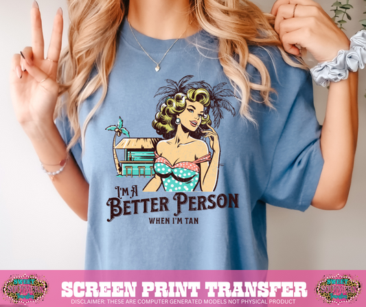 FULL COLOR SCREEN PRINT - IM A BETTER PERSON