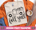SINGLE COLOR SCREEN PRINT - FALL YALL TRUCK