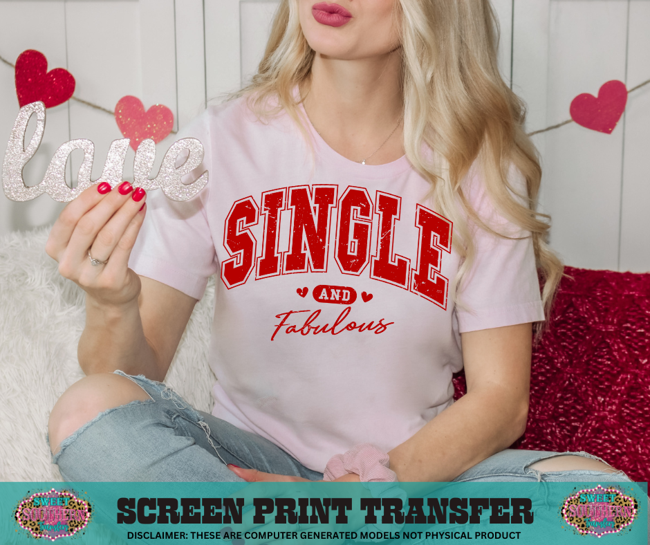 SINGLE COLOR SCREEN PRINT - SINGLE AND FABULOUS