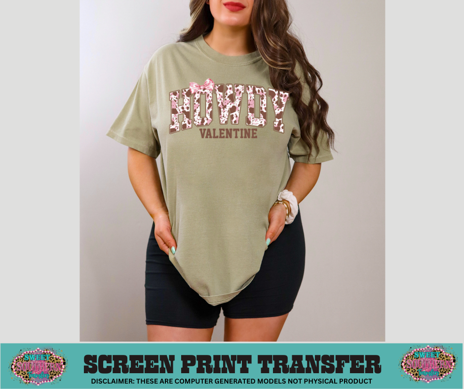 FULL COLOR SCREEN PRINT  - HOWDY VALENTINE COWHIDE