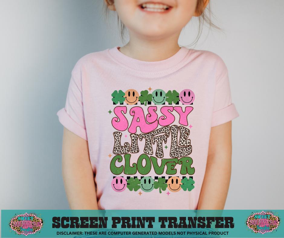 FULL COLOR SCREEN PRINT  - SASSY LITTLE CLOVER