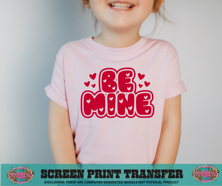 SINGLE COLOR SCREEN PRINT - BE MINE