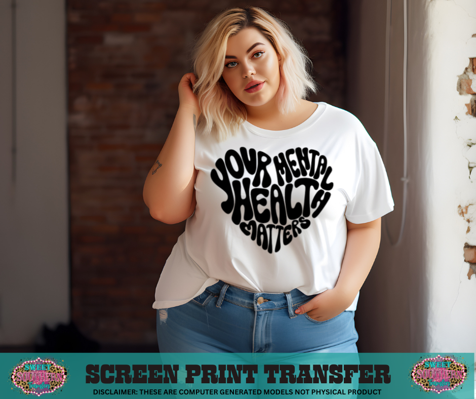 SINGLE COLOR SCREEN PRINT - YOUR MENTAL HEALTH MATTERS