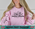 SINGLE COLOR SCREEN PRINT - MENTAL HEALTH MATTERS ALL DAY EVERYDAY