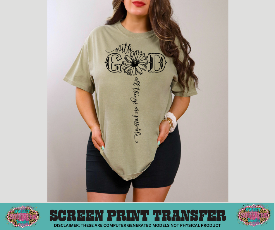 SINGLE COLOR SCREEN PRINT - WITH GOD ALL THINGS