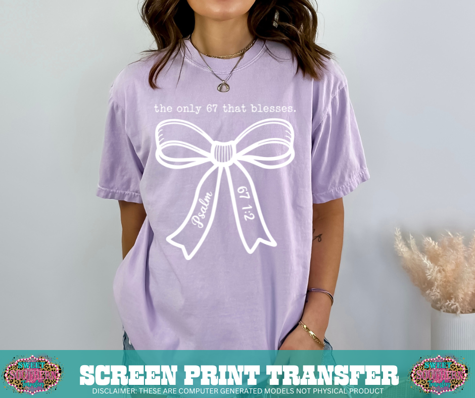 SINGLE COLOR SCREEN PRINT - THE ONLY 67 THAT BLESSES