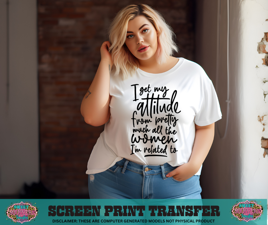 SINGLE COLOR SCREEN PRINT - I GET MY ATTIUDE