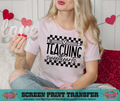SINGLE COLOR SCREEN PRINT - TEACHING SWEETHEARTS