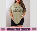 SINGLE COLOR SCREEN PRINT TRANSFER   - FRST ALL I'M A DELIGHT