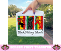 FULL COLOR SCREEN PRINT  - HISTORY MONTH