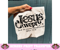 SINGLE COLOR SCREEN PRINT TRANSFER   - JESUS WEPT