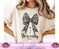 SINGLE COLOR SCREEN PRINT TRANSFER   - SHE IS WORTHY
