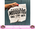 SINGLE COLOR SCREEN PRINT TRANSFER   - FEEDING MOSQUITOS