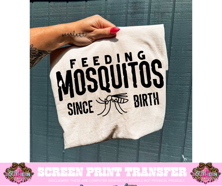 SINGLE COLOR SCREEN PRINT TRANSFER   - FEEDING MOSQUITOS