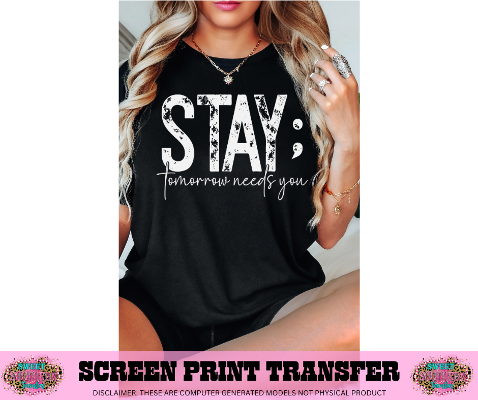 SINGLE COLOR SCREEN PRINT TRANSFER   - STAY