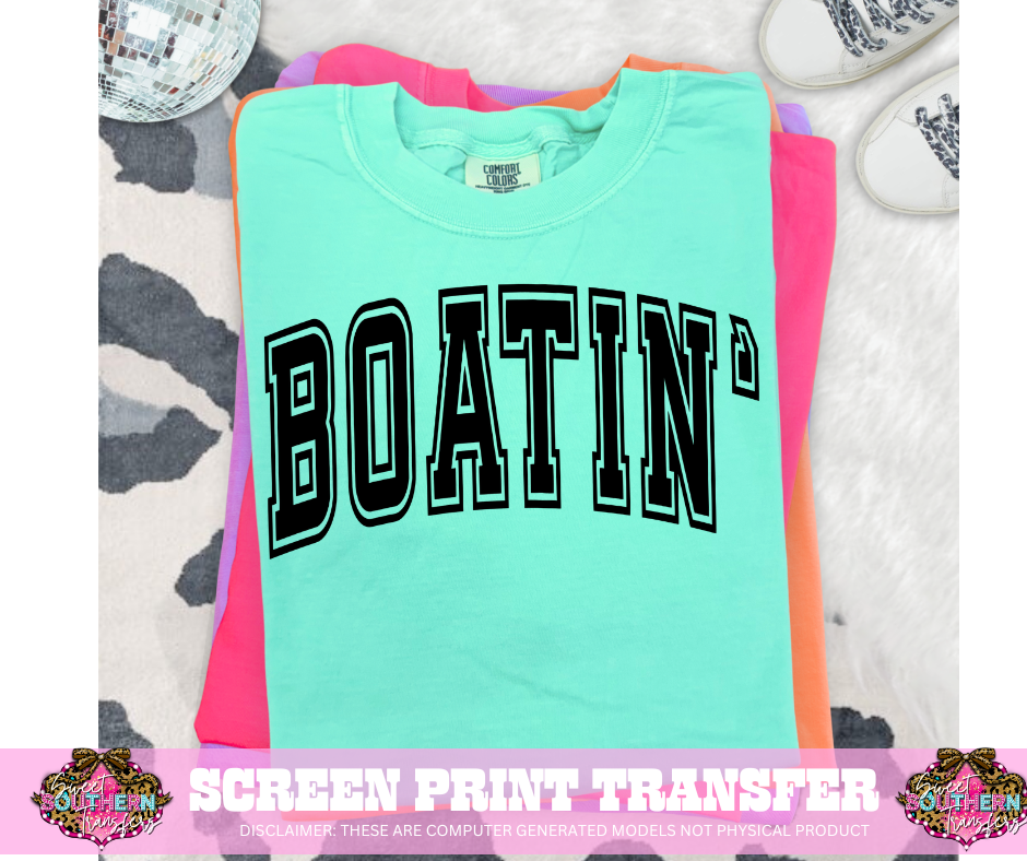 SINGLE COLOR SCREEN PRINT TRANSFER   - BOATIN'