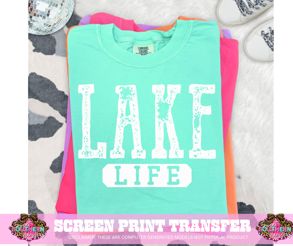SINGLE COLOR SCREEN PRINT TRANSFER   - LAKE LIFE DISTRESED