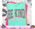 FULL COLOR SCREEN PRINT  - BE KIND CHEETAH BOW