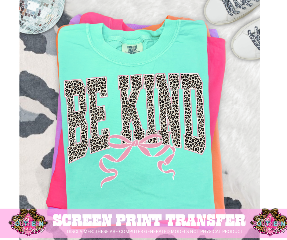 FULL COLOR SCREEN PRINT  - BE KIND CHEETAH BOW