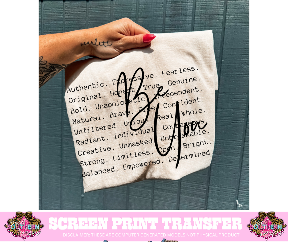 SINGLE COLOR SCREEN PRINT  - BE YOU